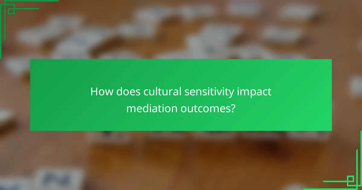 How does cultural sensitivity impact mediation outcomes?
