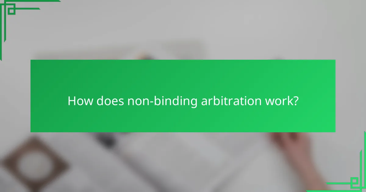 How does non-binding arbitration work?