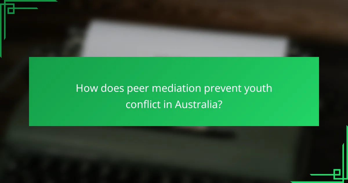 How does peer mediation prevent youth conflict in Australia?
