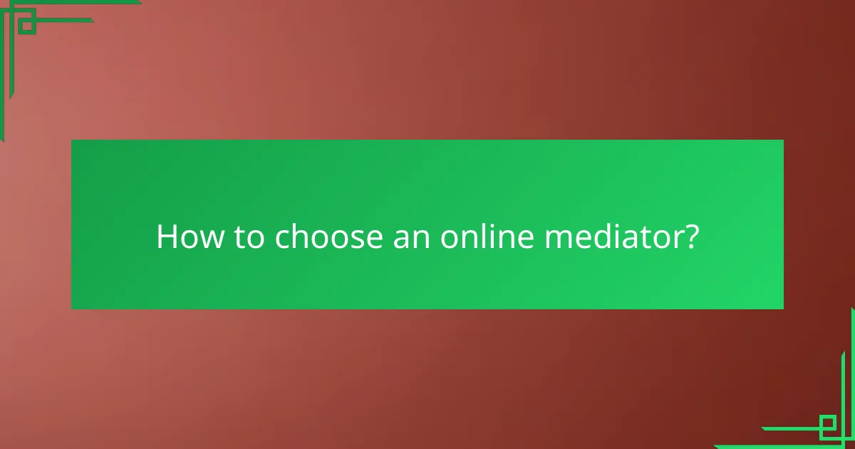 How to choose an online mediator?