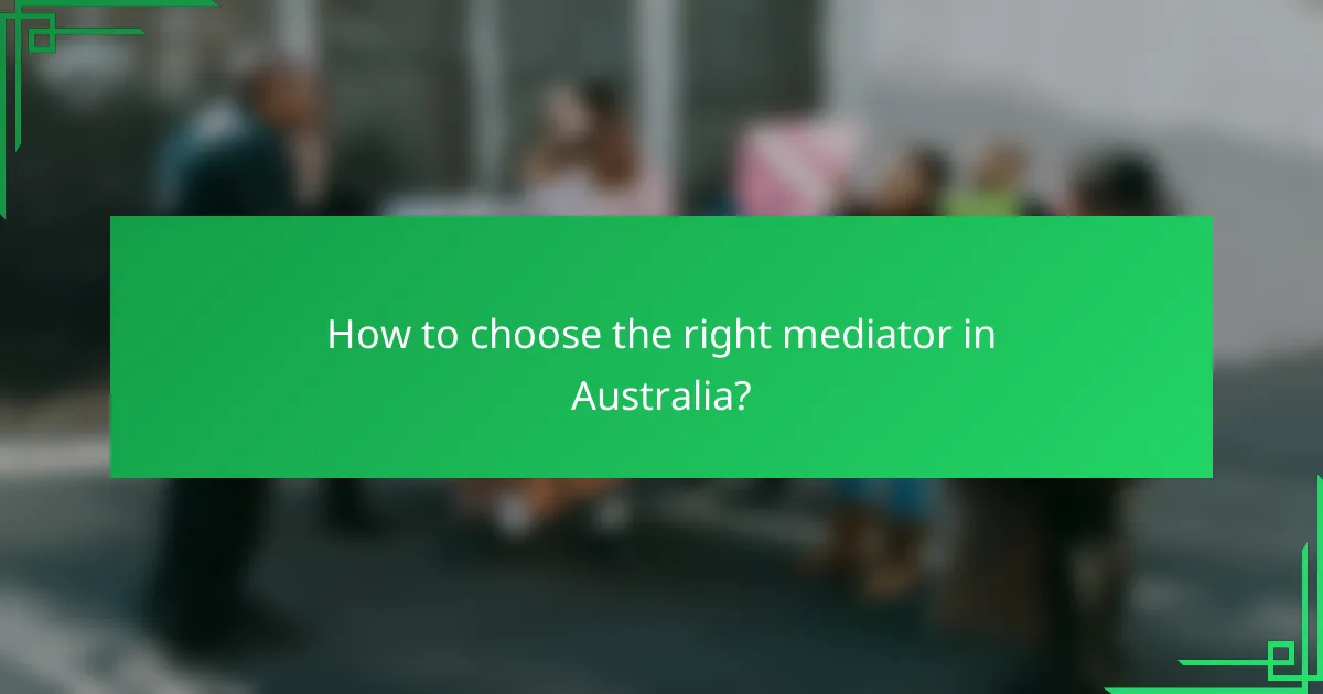 How to choose the right mediator in Australia?