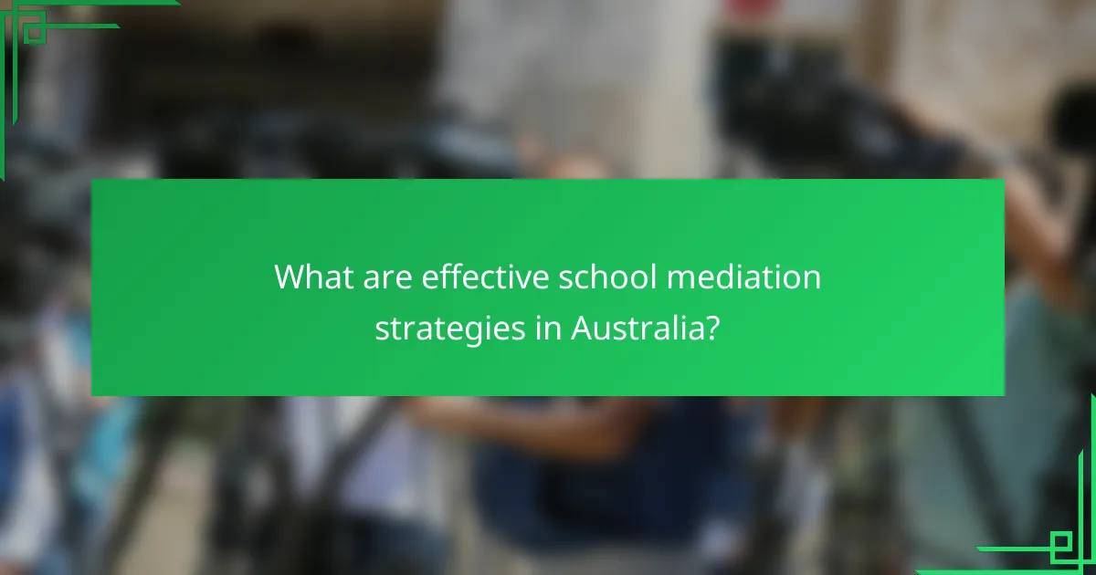 What are effective school mediation strategies in Australia?