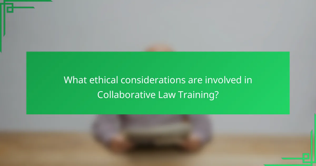 What ethical considerations are involved in Collaborative Law Training?